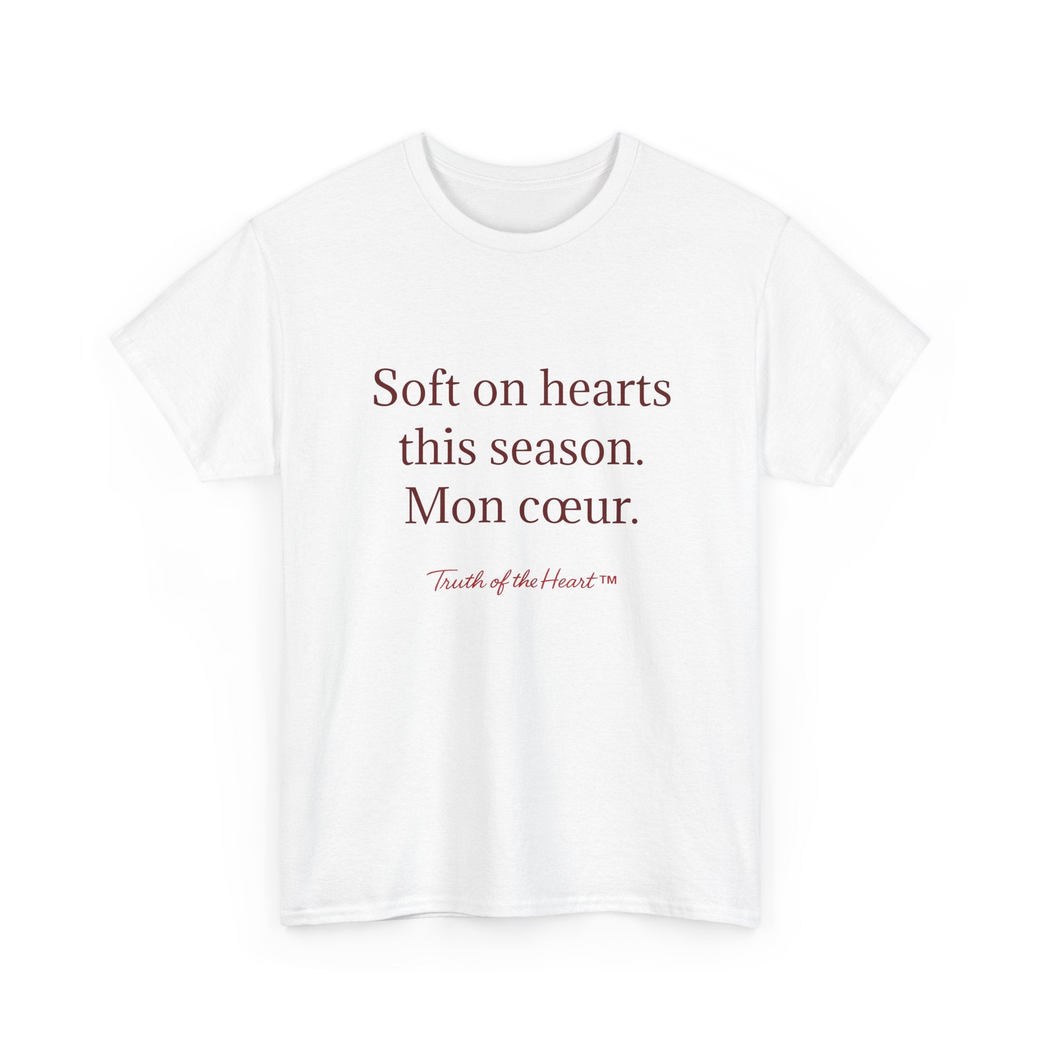 T‑Shirt — "Soft on hearts this season. Mon cœur." (French)