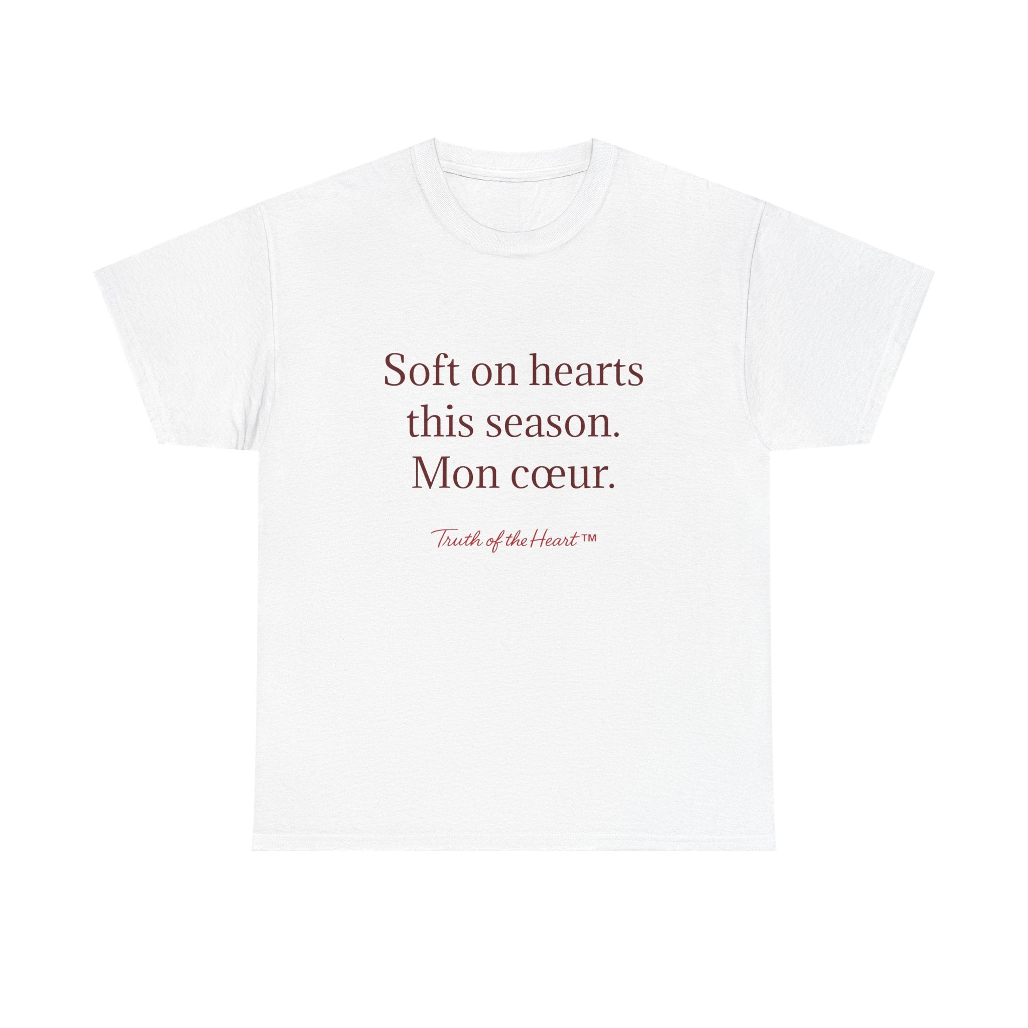 T‑Shirt — "Soft on hearts this season. Mon cœur." (French)