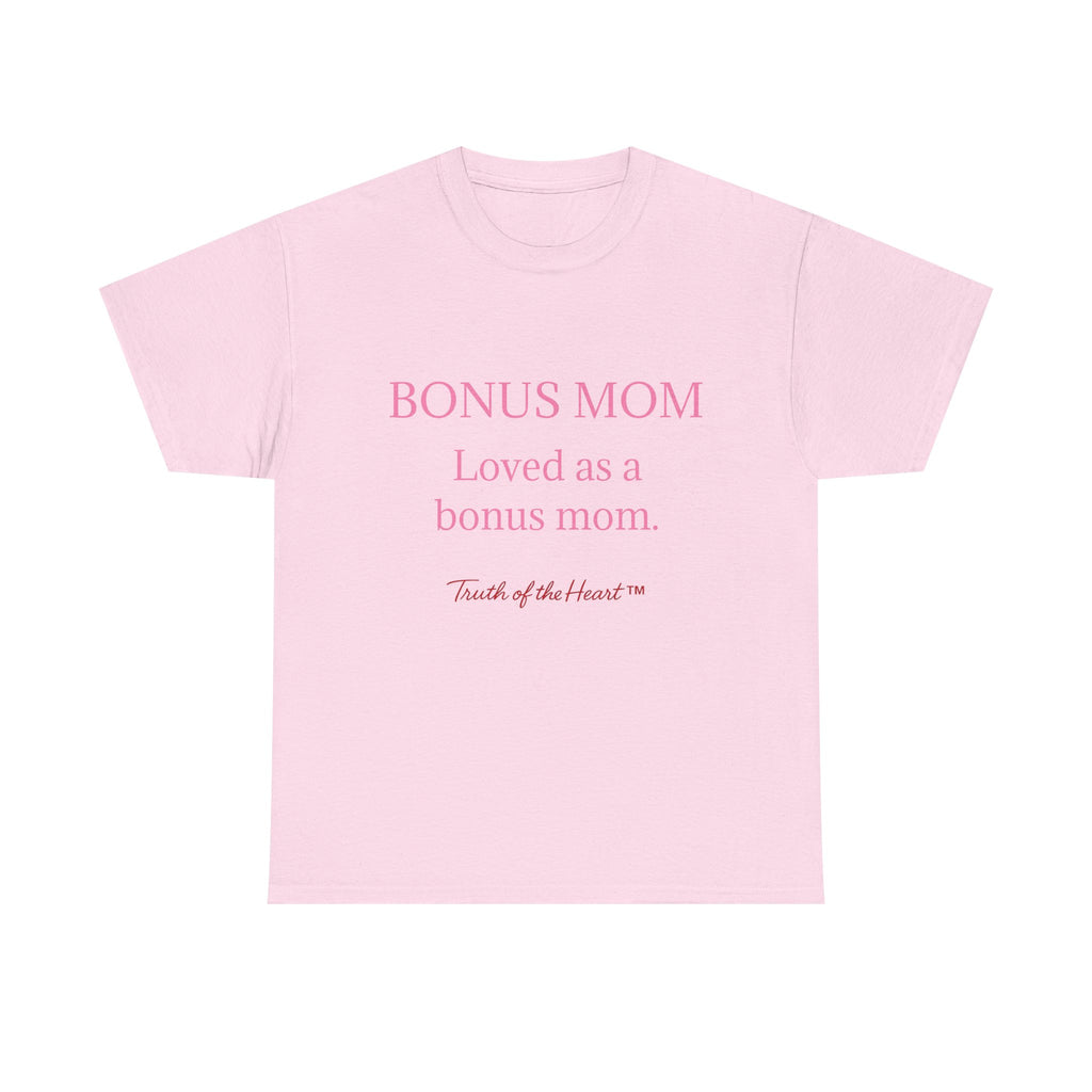 T-Shirt — For Bonus Mom