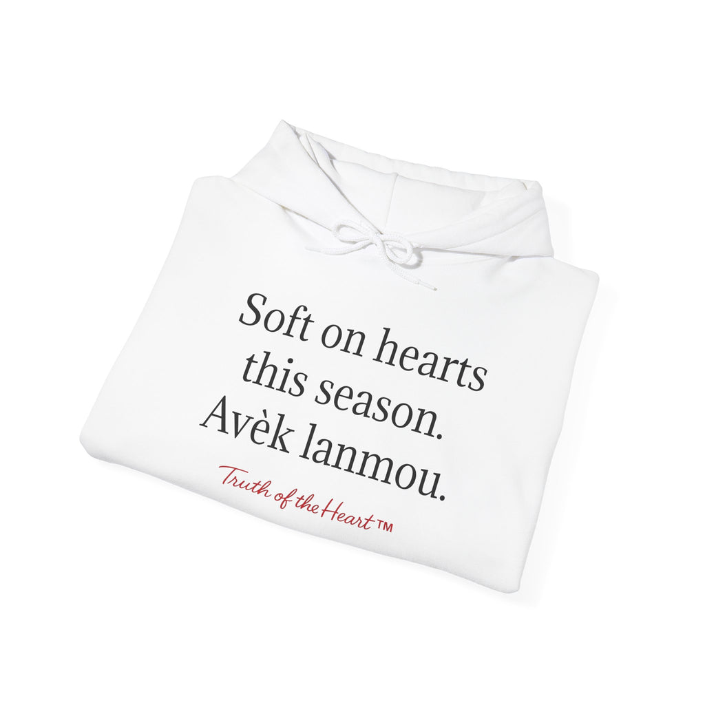 "Soft on hearts this season. Avèk lanmou." — Hoodie (Haitian Creole)