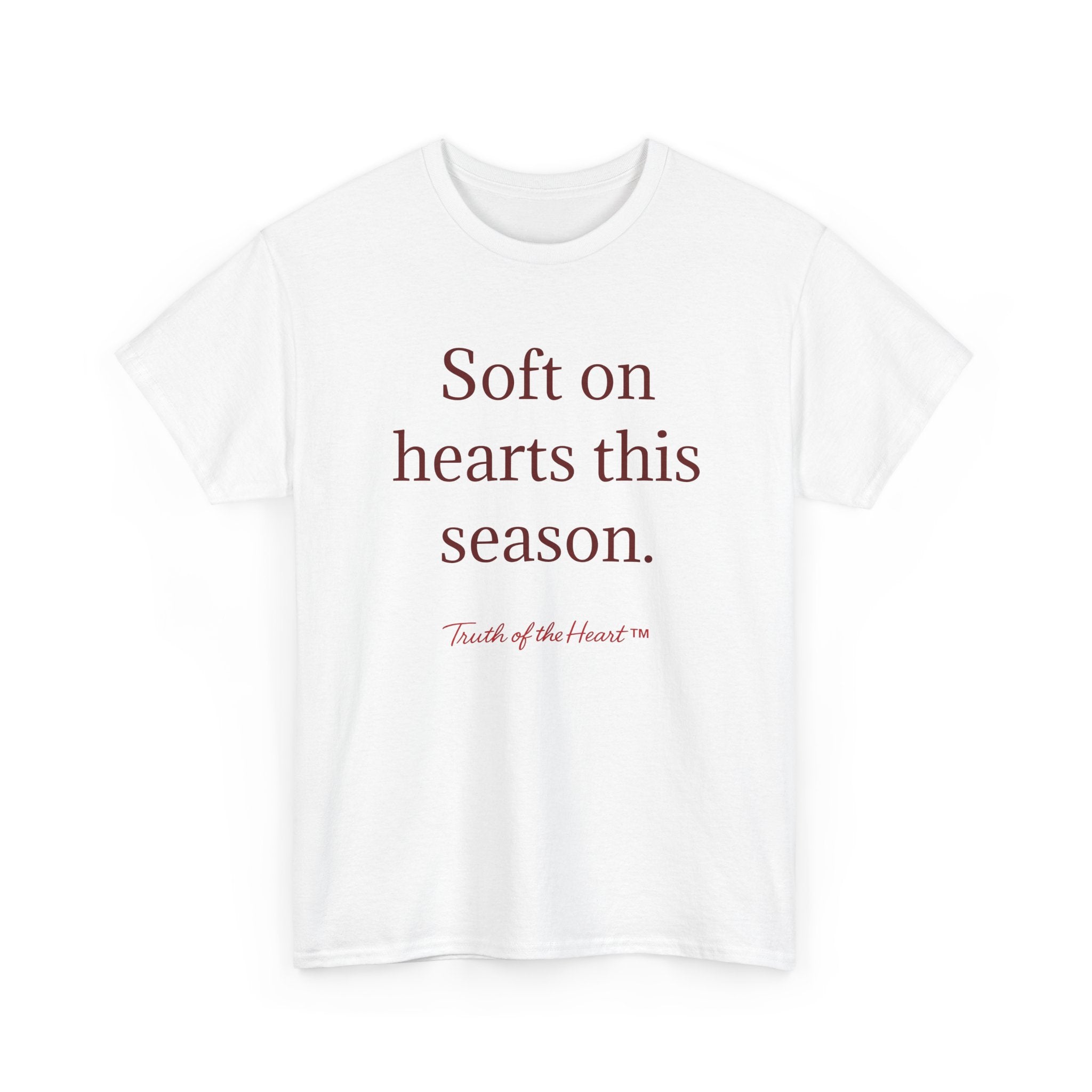 Soft on Hearts This Season T-Shirt