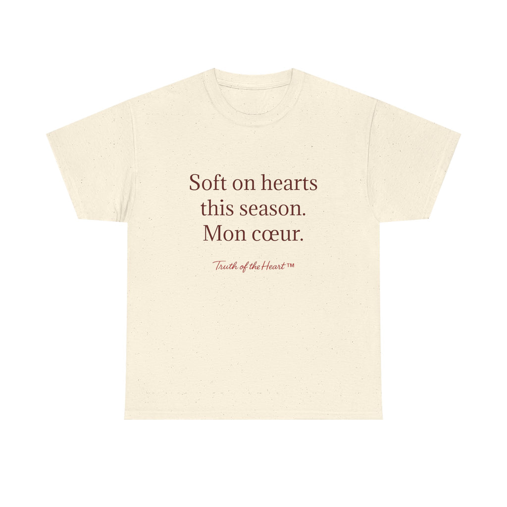 T‑Shirt — "Soft on hearts this season. Mon cœur." (French)