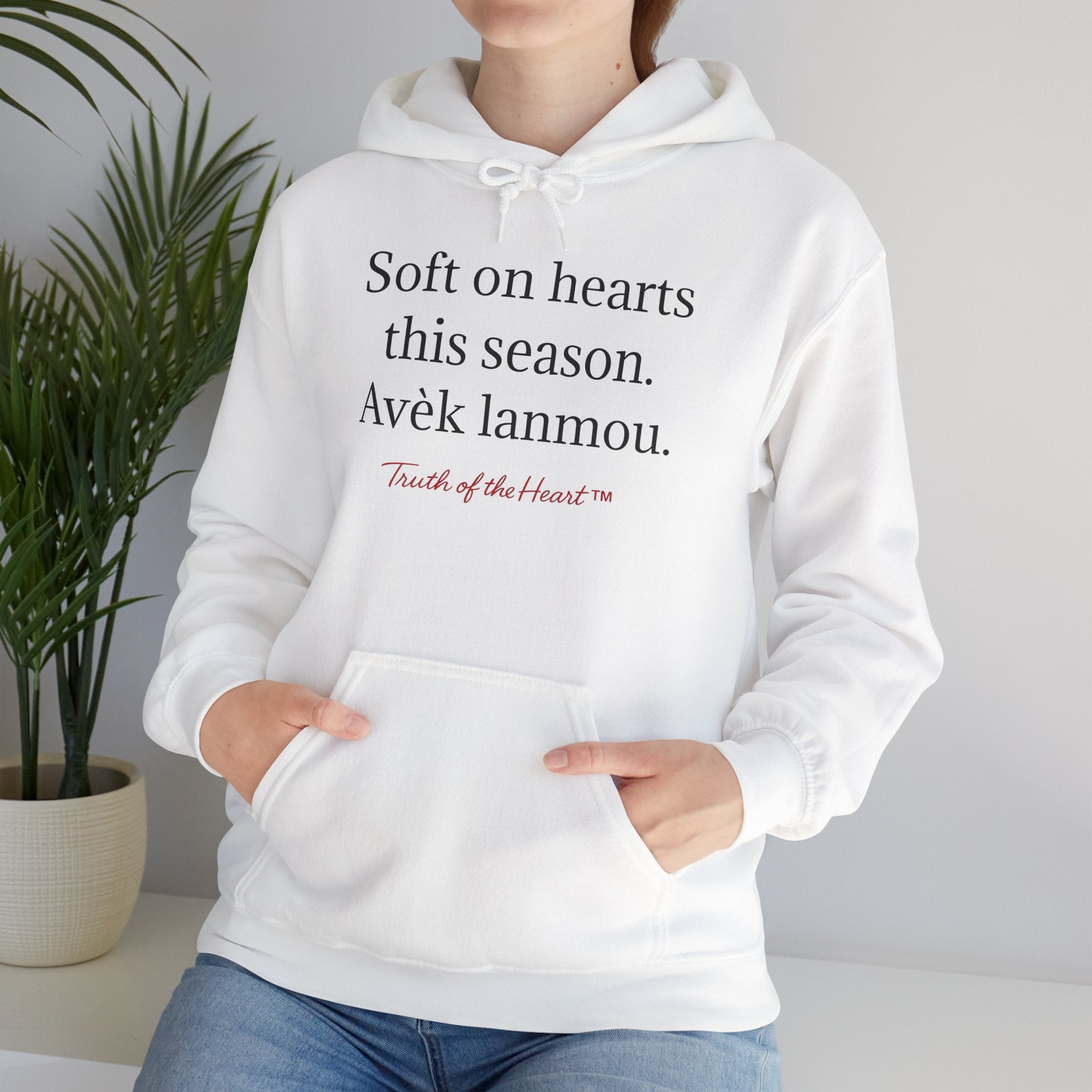 "Soft on hearts this season. Avèk lanmou." — Hoodie (Haitian Creole)