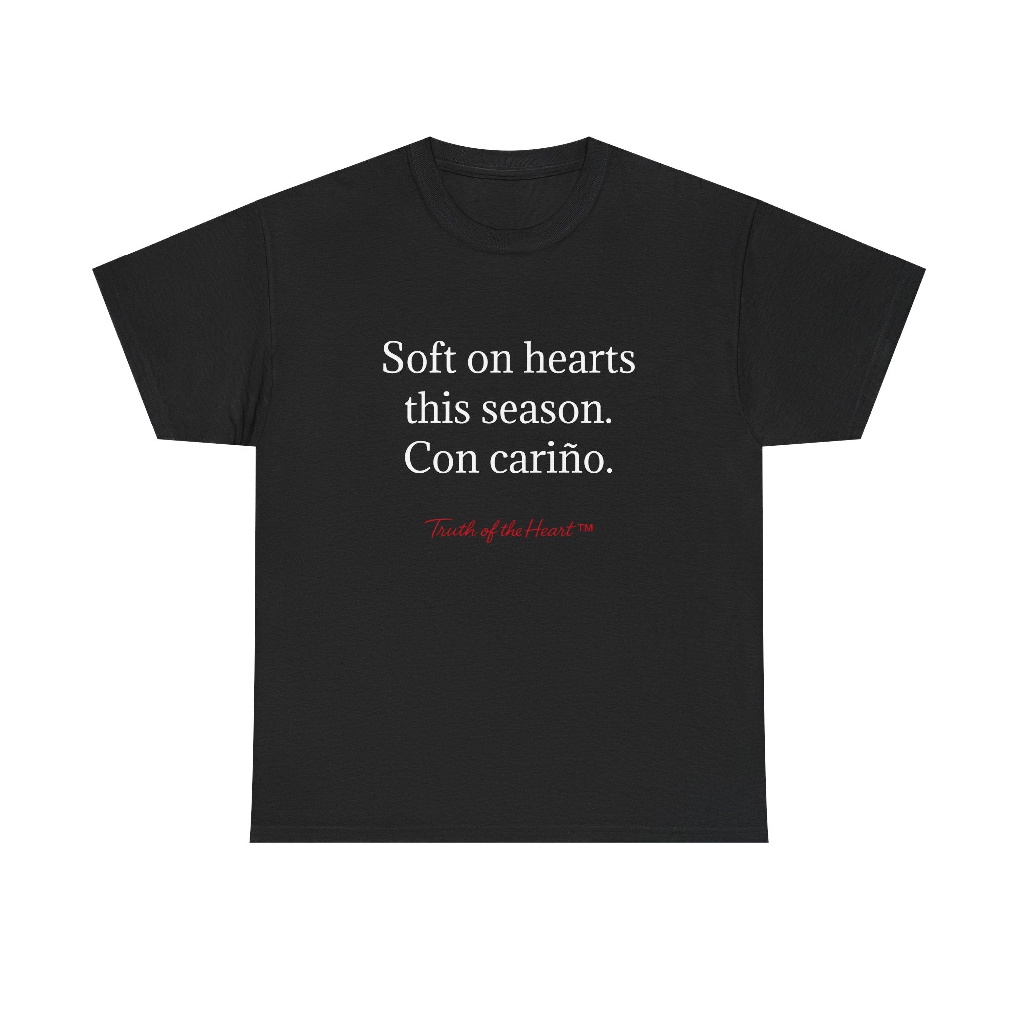 T-Shirt — "Soft on hearts this season. Con cariño." (Spanish)
