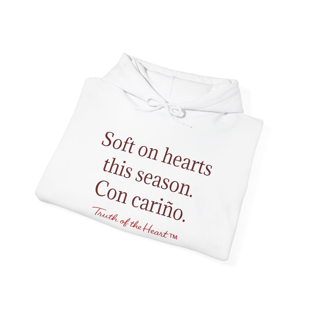 Soft on hearts this season. Con cariño. - Hoodie (Spanish)