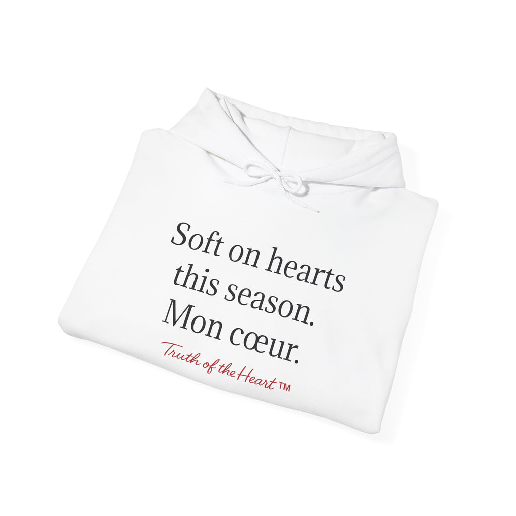 Soft on hearts this season. Mon cœur. - Hoodie (French)