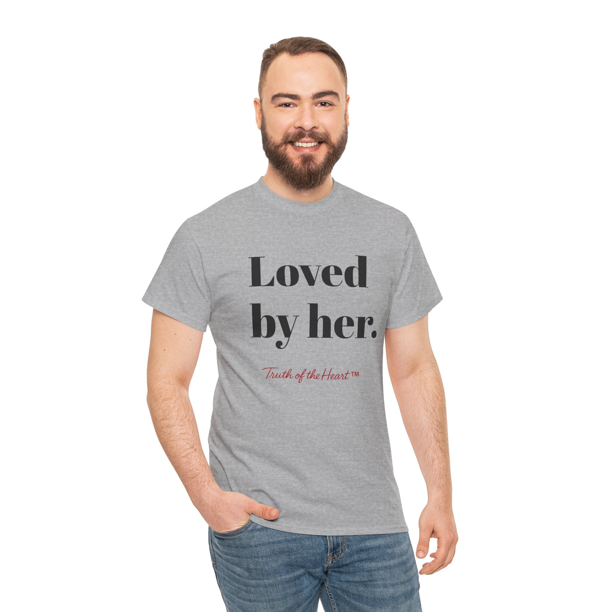 Loved by Her — Relationship Collection — T-Shirt