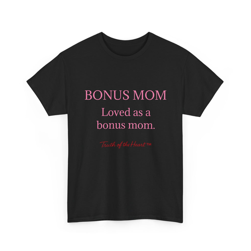 T-Shirt — For Bonus Mom