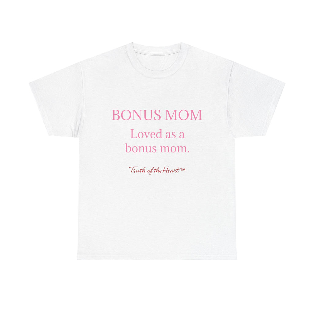 T-Shirt — For Bonus Mom