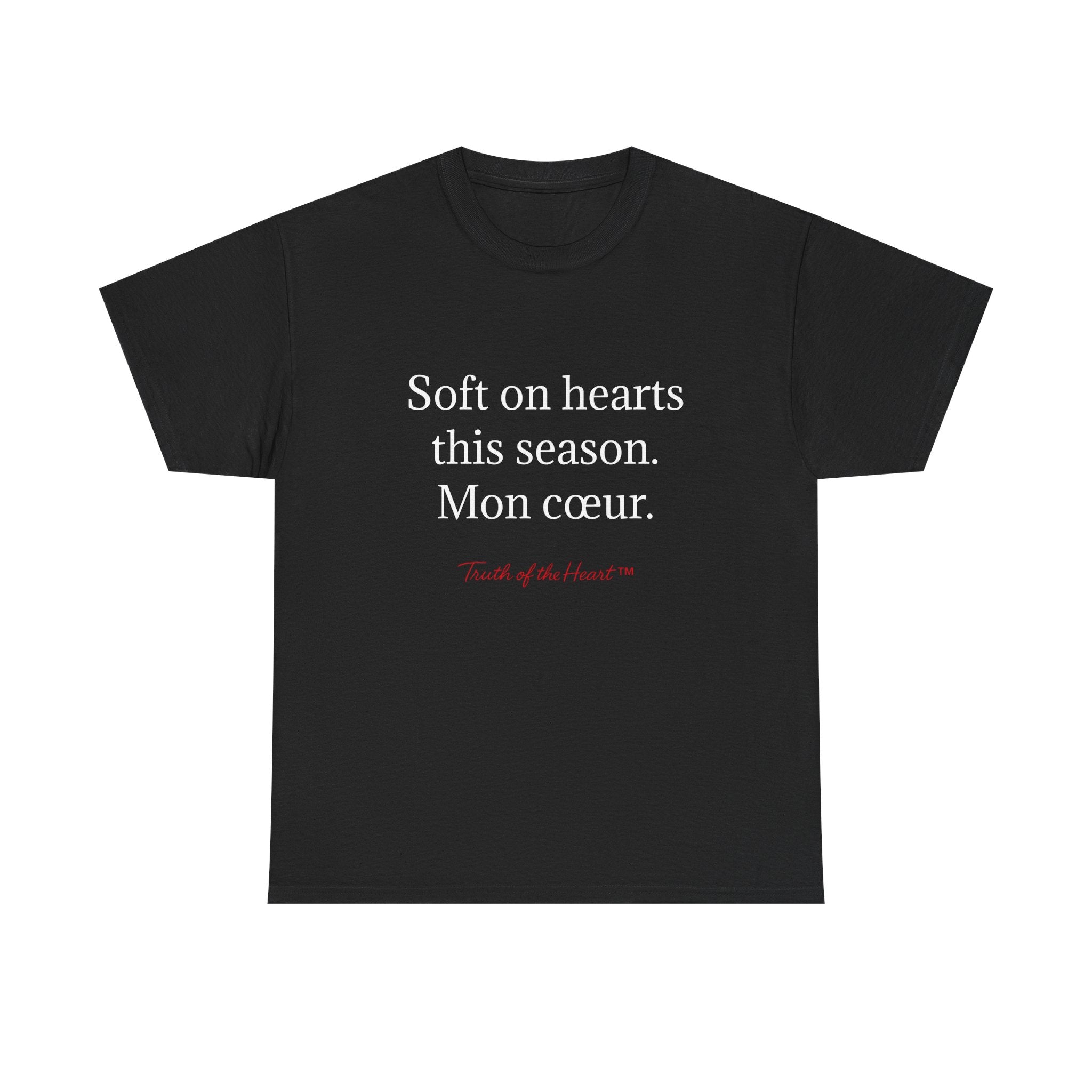 T‑Shirt — "Soft on hearts this season. Mon cœur." (French)