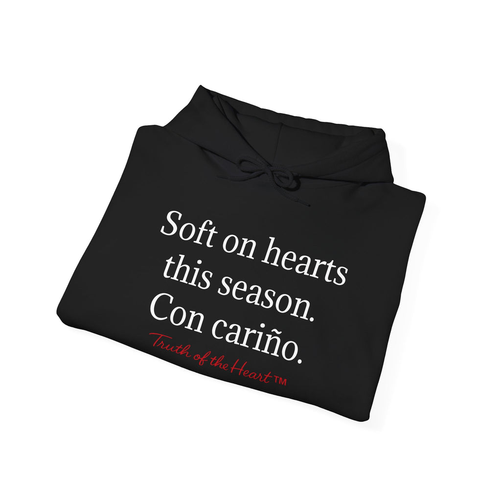 Soft on hearts this season. Con cariño. - Hoodie (Spanish)