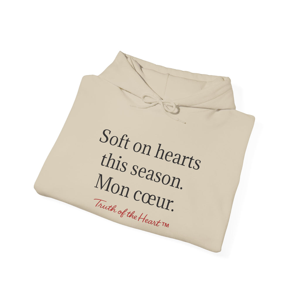 Soft on hearts this season. Mon cœur. - Hoodie (French)