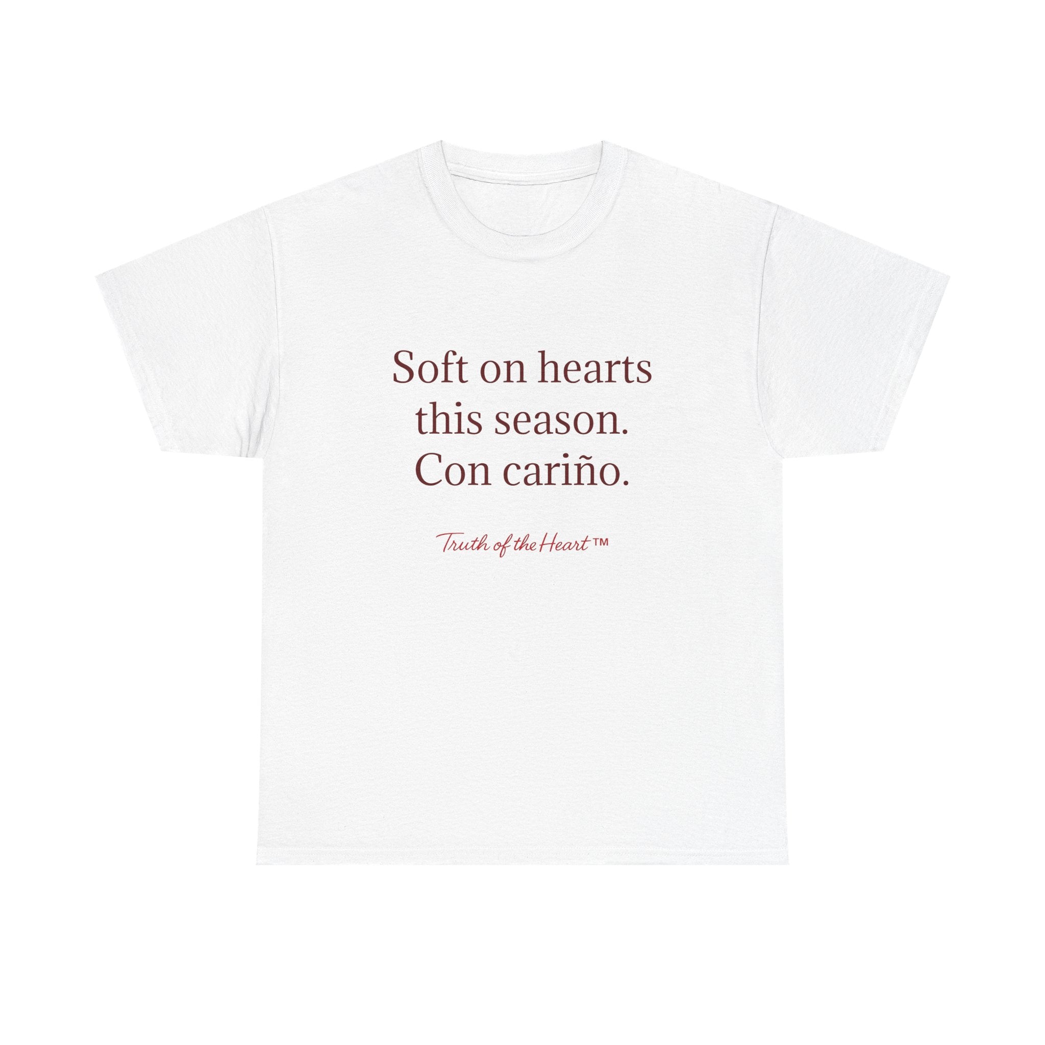 T-Shirt — "Soft on hearts this season. Con cariño." (Spanish)